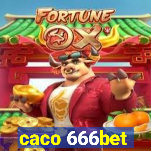caco 666bet